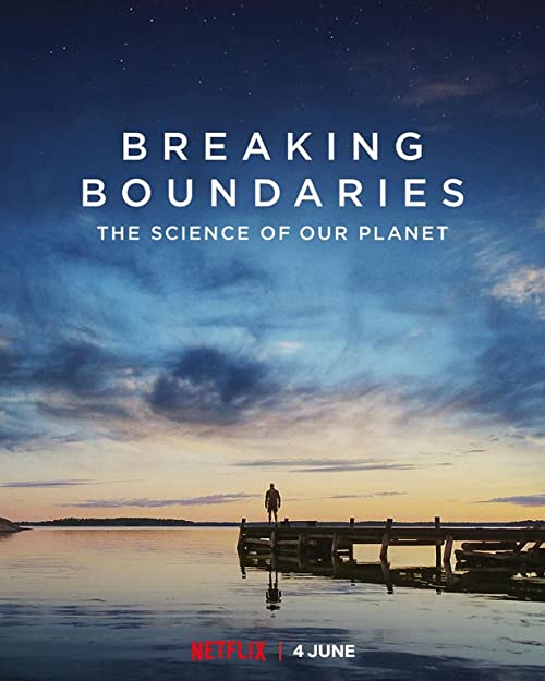 دانلود مستند Breaking Boundaries: The Science of Our Planet 2021