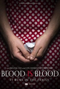 دانلود فیلم Blood Is Blood 201692609-111432043