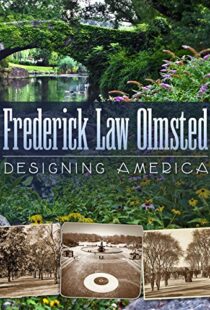 دانلود مستند Frederick Law Olmsted: Designing America 2014101527-1013893785