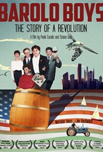 دانلود مستند Barolo Boys. The Story of a Revolution 2014104887-1399699822