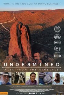 دانلود مستند Undermined – Tales from the Kimberley 2018105263-1616140470