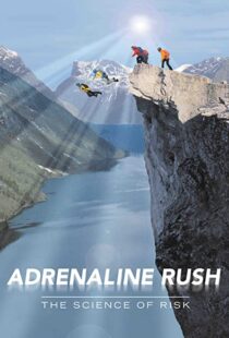 دانلود مستند Adrenaline Rush: The Science of Risk 2002110127-716478444