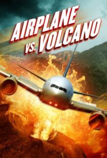 دانلود فیلم Airplane vs. Volcano 2014108035-1089092823