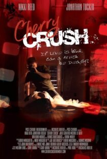 دانلود فیلم Cherry Crush 2007108675-1510701772