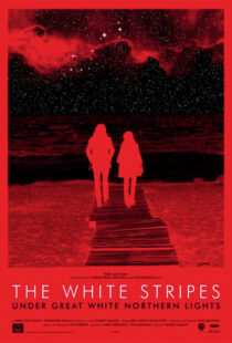 دانلود مستند The White Stripes Under Great White Northern Lights 2009109657-2026676148