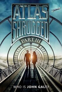 دانلود فیلم Atlas Shrugged: Who Is John Galt? 2014107575-1912708346