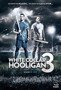 دانلود فیلم White Collar Hooligan 3 2014107837-2083679282