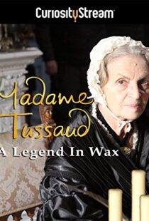 دانلود مستند Madame Tussaud: A Legend in Wax 2016103937-1904846256