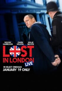 دانلود فیلم Lost in London 2017108271-1385551338