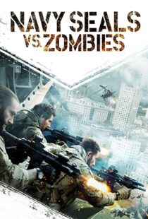 دانلود فیلم Navy Seals vs. Zombies 2015108471-569236569