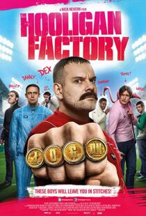 دانلود فیلم The Hooligan Factory 2014107302-2136827600