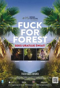 دانلود مستند Fuck for Forest 2012101794-2145250702