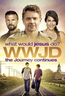 دانلود فیلم WWJD What Would Jesus Do? The Journey Continues 2015104087-1164128845