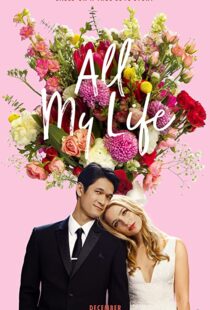 دانلود فیلم All My Life 2020100593-1761838653