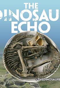 دانلود مستند The Dinosaur Echo 2017101639-510627978