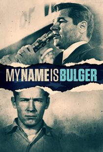 دانلود مستند My Name Is Bulger 2021102015-1854002437