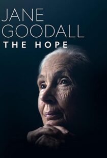 دانلود مستند Jane Goodall: The Hope 2020100883-416154735