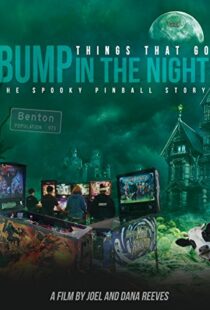 دانلود مستند Things That Go Bump in the Night: The Spooky Pinball Story 2017102143-1870053404