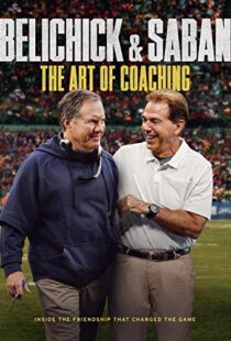 دانلود مستند Belichick & Saban: The Art of Coaching 2019102345-1714319132