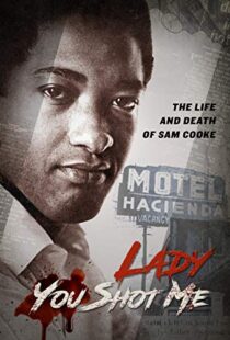 دانلود مستند Lady You Shot Me: Life and Death of Sam Cooke 2017103382-1490609696