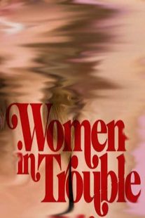 دانلود فیلم Women in Trouble 2009109391-1530703607