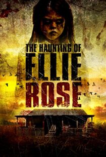 دانلود فیلم The Haunting of Ellie Rose 2015111242-668263827