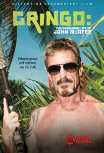 دانلود مستند Gringo: The Dangerous Life of John McAfee 2016110581-1759496171