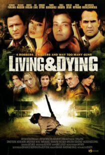 دانلود فیلم Living & Dying 2007111168-1230081718