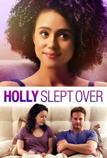 دانلود فیلم Holly Slept Over 2020113635-1928493387