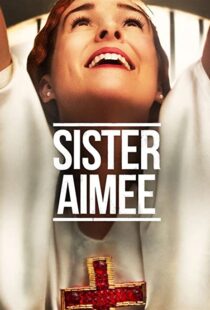 دانلود فیلم Sister Aimee 2019113895-1917624600