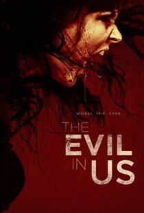 دانلود فیلم The Evil in Us 2016110986-1383296779