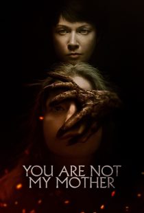 دانلود فیلم You Are Not My Mother 2021117206-1762561329