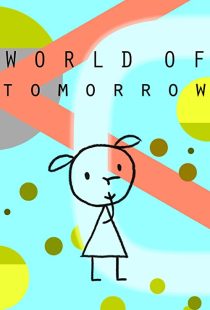 دانلود انیمیشن World of Tomorrow 2015199016-2108540225