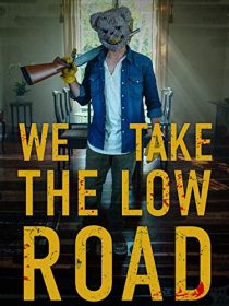 دانلود فیلم We Take the Low Road 201939668-2060457