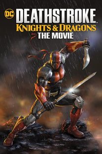 دانلود انیمیشن Deathstroke: Knights & Dragons – The Movie 202050341-544854438