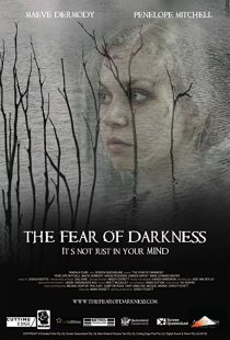 دانلود فیلم The Fear of Darkness 201538835-753088892