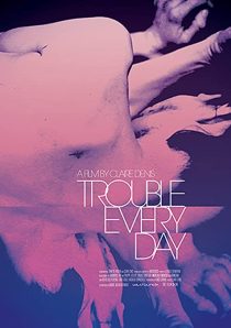 دانلود فیلم Trouble Every Day 2001253366-653452381