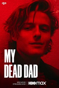 دانلود فیلم My Dead Dad 2021275497-695438918