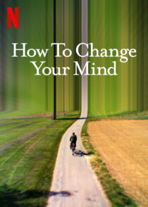 دانلود سریال How to Change Your Mind323735-1724619331