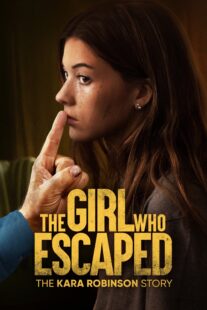 دانلود فیلم The Girl Who Escaped: The Kara Robinson Story 2023324677-2081504463