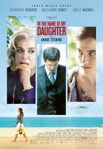 دانلود فیلم In the Name of My Daughter 2014331695-1214473191