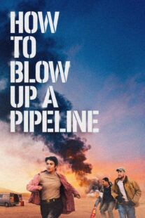 دانلود فیلم How to Blow Up a Pipeline 2022331964-1880199046