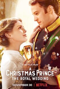 دانلود فیلم A Christmas Prince: The Royal Wedding 2018362895-761337206