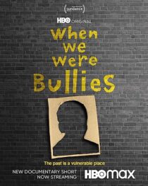 دانلود فیلم When We Were Bullies 2021366435-1076902913