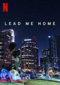 دانلود فیلم Lead Me Home 2021366439-914445439