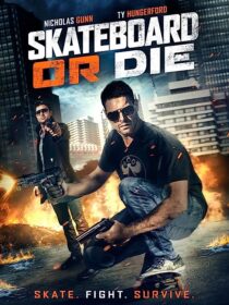 دانلود فیلم Skateboard or Die 2018367682-1466121361