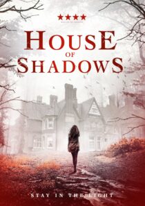 دانلود فیلم House of Shadows 2020369529-2078115962