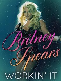 دانلود فیلم Britney Spears: Workin’ It 2014373628-572096439