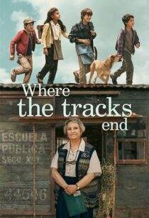 دانلود فیلم Where the Tracks End (El Último Vagón) 2023370616-8915131