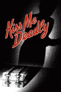 دانلود فیلم Kiss Me Deadly 1955374304-929839788